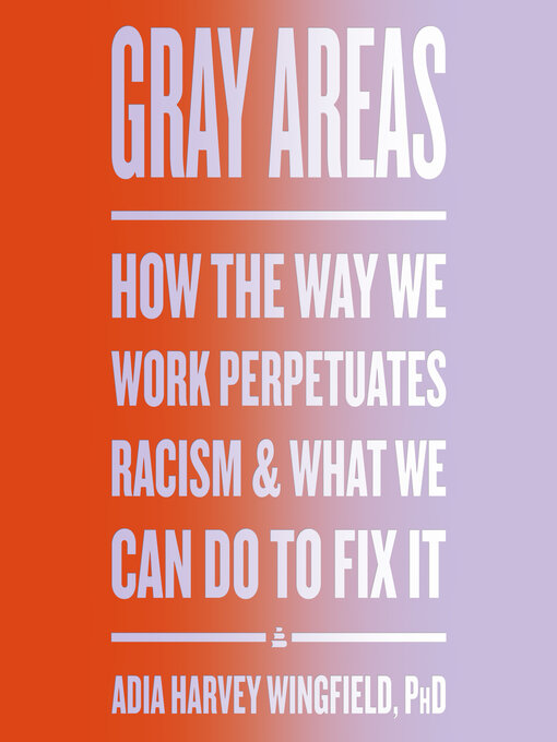 Title details for Gray Areas by Adia Harvey Wingfield - Wait list